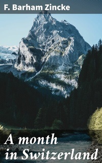 Abbildung von: A month in Switzerland - Good Press