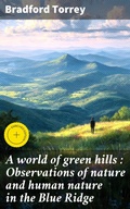 Cover: A world of green hills : Observations of nature and human nature in the Blue Ridge - Good Press