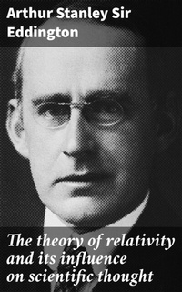 Abbildung von: The theory of relativity and its influence on scientific thought - Good Press