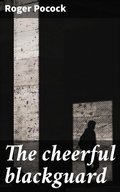 Cover: The cheerful blackguard - Good Press
