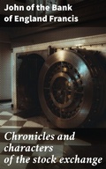 Cover: Chronicles and characters of the stock exchange - Good Press