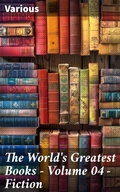 Cover: The World's Greatest Books - Volume 04 - Fiction - Good Press
