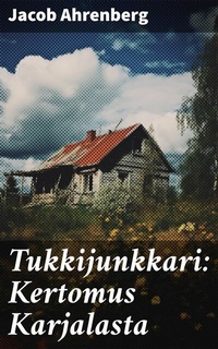 Abbildung von: Tukkijunkkari: Kertomus Karjalasta - Good Press