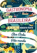 Cover: Alex Atala - Pelo mundo - Edi&ccedil;&otilde;es Tapioca
