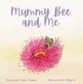 Cover: Mummy Bee and Me - R. R. Bowker