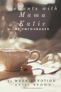 Cover: Moments with Mama Katie - Bridge Builder Books LLC