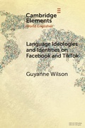 Cover: Language Ideologies and Identities on Facebook and TikTok - Cambridge University Press