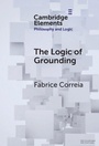 Cover: The Logic of Grounding - Cambridge University Press