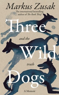 Abbildung von: Three Wild Dogs (and the truth) - Macmillan