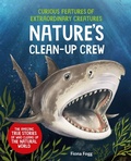 Cover: Curious Features of Extraordinary Creatures: Clean-Up Crew - Macmillan Children's Books