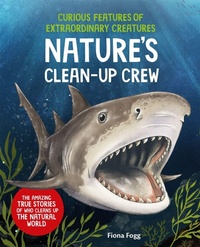 Enlarge image Cover: Curious Features of Extraordinary Creatures: Clean-Up Crew - Macmillan Children's Books