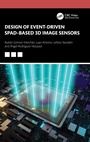 Cover: Design of Event-Driven SPAD-Based 3D Image Sensors - CRC Press