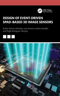 Enlarge image Cover: Design of Event-Driven SPAD-Based 3D Image Sensors - CRC Press