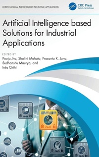 Enlarge image Cover: Artificial Intelligence based Solutions for Industrial Applications - CRC Press