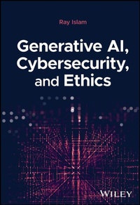 Abbildung von: Generative AI, Cybersecurity, and Ethics - Wiley