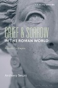 Cover: Grief and Sorrow in the Roman World - Bloomsbury Academic