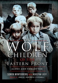 Abbildung von: The Wolf Children of the Eastern Front - Pen & Sword Military