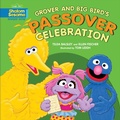 Cover: Grover and Big Bird's Passover Celebration - Kar-Ben Publishing