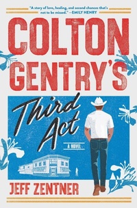 Enlarge image Cover: Colton Gentry's Third ACT - Grand Central Publishing