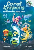 Cover: Search for the Silver Shell: A Branches Book (Coral Keepers #1) - Scholastic US
