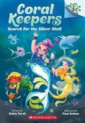 Cover: Search for the Silver Shell: A Branches Book (Coral Keepers #1) - Scholastic Library Publishing