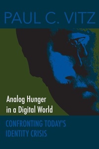 Enlarge image Cover: Analog Hunger in a Digital World - St Augustine's Press