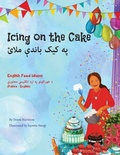 Cover: Icing on the Cake - English Food Idioms (Pashto-English) - Language Lizard, LLC