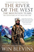 Cover: The River of the West, The Mountain Years - Wolfpack Publishing LLC