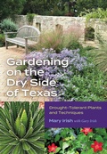 Cover: Gardening on the Dry Side of Texas - Texas A & M University Press