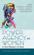 Cover: Power, Agency, and Women in the Mission of God - Pickwick Publications