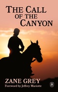 Cover: The Call of the Canyon with Original Foreword by Jeffrey J. Mariotte - WordFire Press