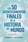Cover: Los 50 acontecimientos finales de la historia del mundo - Editorial Patmos