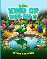 Enlarge image Cover: What Kind of Bird am I? - Absolute Author Publishing House
