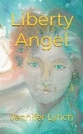 Cover: Liberty Angel - Lynch Publications