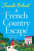 Cover: A French Country Escape - Boldwood Books Ltd
