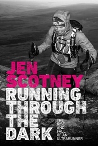 Bild vergrößern Bild: Running Through the Dark - Vertebrate Publishing Ltd