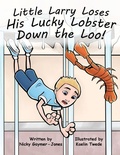 Cover: Little Larry Loses His Lucky Lobster Down the Loo - Nicholas Gaymer-Jones
