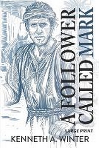 Enlarge image Cover: A Follower Called Mark (Large Print Edition) - Wildernesslessons