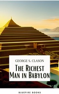 Cover: The Richest Man in Babylon: Unlocking the Secrets of Wealth and Financial Success - Bluefire Books
