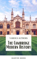 Cover: The Cambridge Modern History Collection: A Comprehensive Journey through Renaissance to the Age of Louis XIV - Bluefire Books