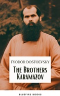 Cover: The Brothers Karamazov: A Timeless Philosophical Odyssey - Fyodor Dostoevsky's Masterpiece with Expert Annotations - Bluefire Books