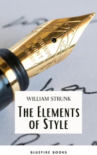 Enlarge image Cover: The Elements of Style ( 4th Edition) - Bluefire Books