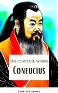 Cover: The Complete Confucius - Bluefire Books