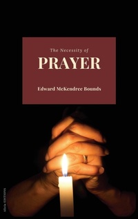 Enlarge image Cover: The Necessity of Prayer - Alicia Editions