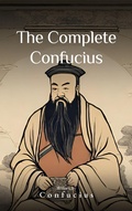Cover: The Complete Confucius - Bookish