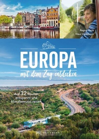 Abbildung von: Europa mit dem Zug entdecken - Bruckmann Verlag