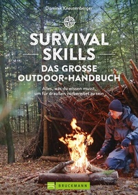 Abbildung von: Survival Skills - Das große Outdoor-Handbuch - Bruckmann Verlag