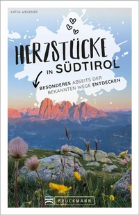 Abbildung von: Herzstücke in Südtirol - Bruckmann Verlag