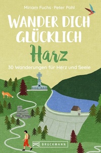 Abbildung von: Wander dich glücklich - Harz - Bruckmann Verlag