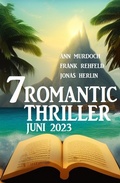 Cover: 7 Romantic Thriller Juni 2023 - Alfredbooks